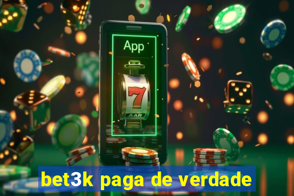 bet3k paga de verdade